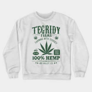 Tegridy Farms Crewneck Sweatshirt